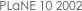 PLaNE 10 2002