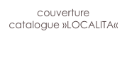 couverture
catalogue »LOCALITA«